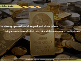 Behind the strong upward trend in gold and silver prices: rising expectations of a Fed rate cut and the resonance of multiple market forces